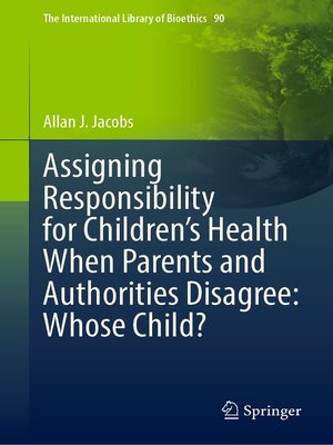 cover image of Assigning Responsibility for Children's Health When Parents and Authorities Disagree